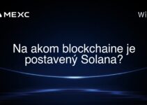 Na akom blockchaine je postavený Solana?