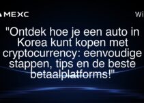 “Ontdek hoe je een auto in Koreа kunt kopen met cryptocurrency: eenvoudige stappen, tips en de beste betaalplatforms!”