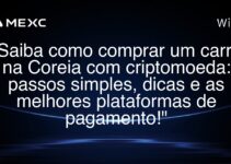 “Saiba como comprar um carro na Coreia com criptomoeda: passos simples, dicas e as melhores plataformas de pagamento!”