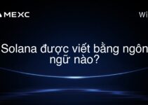 Solana được viết bằng ngôn ngữ nào?
