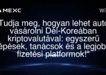 „Tudja meg, hogyan lehet autót vásárolni Dél-Koreában kriptovalutával: egyszerű lépések, tanácsok és a legjobb fizetési platformok!”