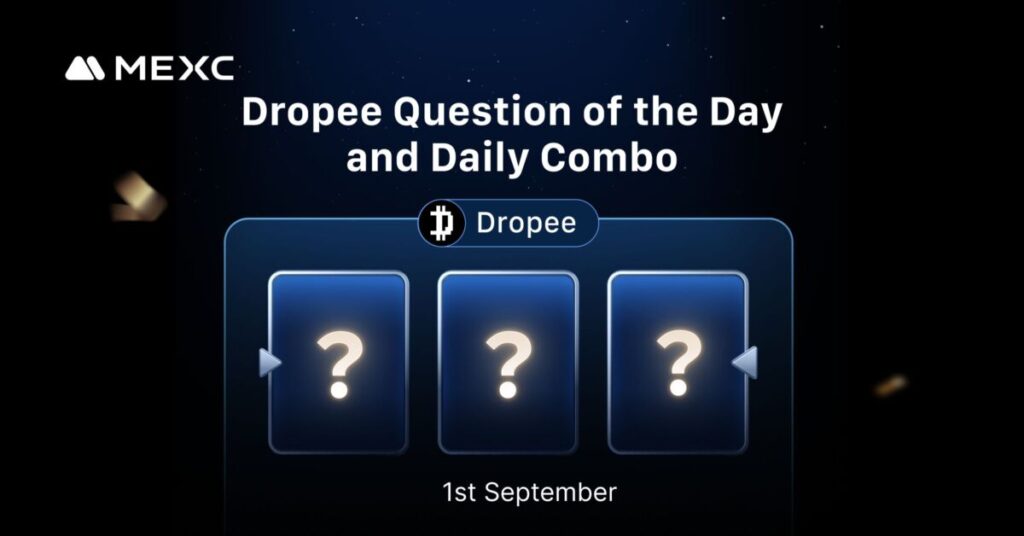 Today’s Dropee Question of the Day and Daily Combo Answer for September 1, 2025