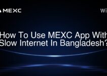 How To Use MEXC App With Slow Internet In Bangladesh? How To Use MEXC App With Slow Internet In Bangladesh?