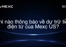 Khi nào thông báo về dự trữ tiền điện tử của Mexc US?
