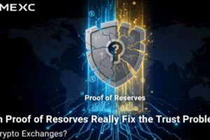 Can Proof of Reserves Really Fix the Trust Problem in Crypto Exchanges?