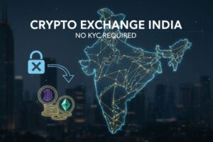 Top 5 Crypto Exchange Without KYC in India (2025 Guide)