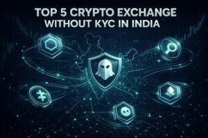 Top 5 Crypto Exchange Without KYC in India (2025 Guide)