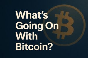 What’s Going On With Bitcoin? Latest Update and Key Insights