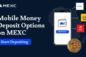 How to Deposit Crypto on MEXC Using Mobile Money (M-Pesa, MTN MoMo, Airtel Money): The Complete Guide for African Users