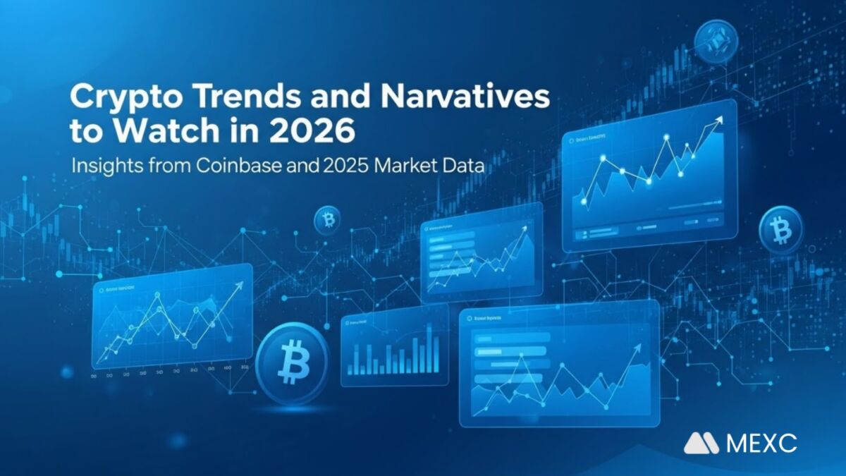 Crypto Trends And Narratives To Watch In 2026: Insights From Coinbase And  2025 Market Data